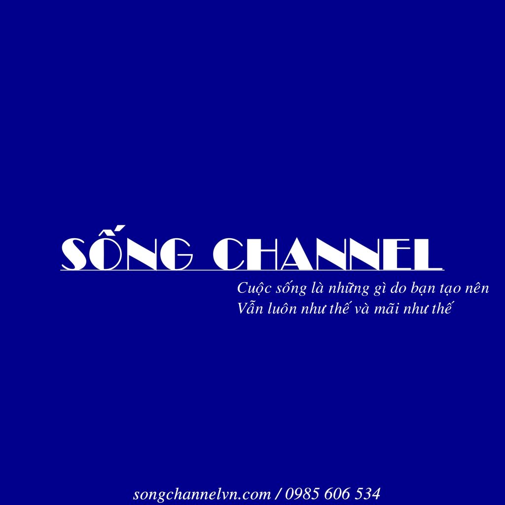 Sống channel- Tận hưởng cuộc sống từng phút giây