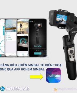 Kết nối với điện thoại qua app Hohem Giambal