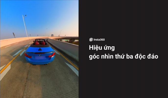 Hiệu ứng góc nhìn thứ 3 độc đáo trên One X3